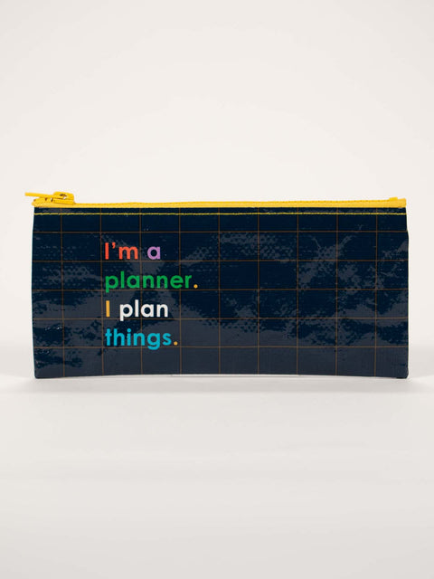 Blue Q - I'm A Planner. I Plan Things. Pencil Case