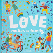 Love Makes A Family - Sophie Beer