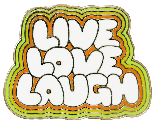 Live Love Laugh Enamel Pin