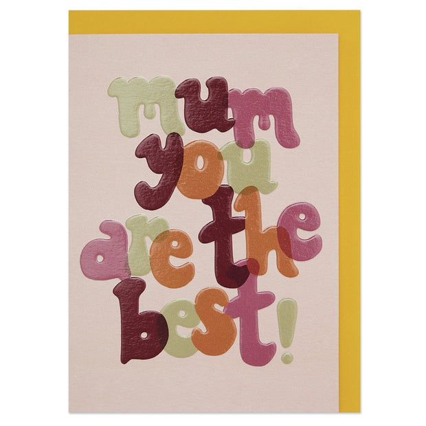 Mother's Day Greeting Card - Mum You Are The Best
