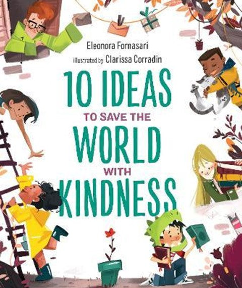 10 Ideas To Save The World With Kindness