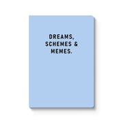 Dreams, Schemes & Memes Paperback Notebook