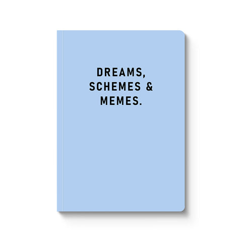 Dreams, Schemes & Memes Paperback Notebook