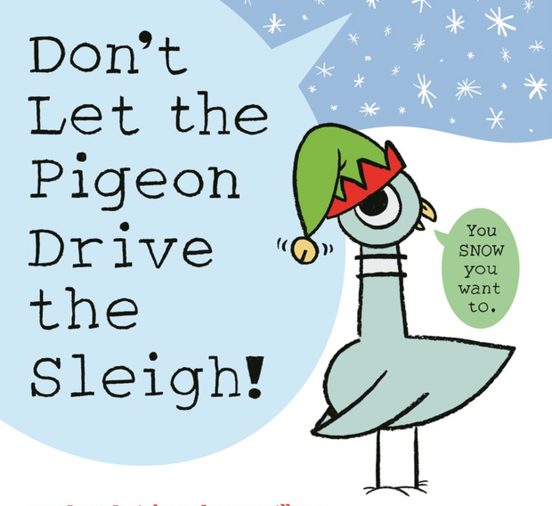 Don't Let the Pigeon Drive the Sleigh! by Mo Willems