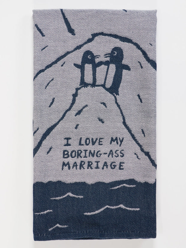 Blue Q - I Love My Boring- Ass Marriage Dish Towel