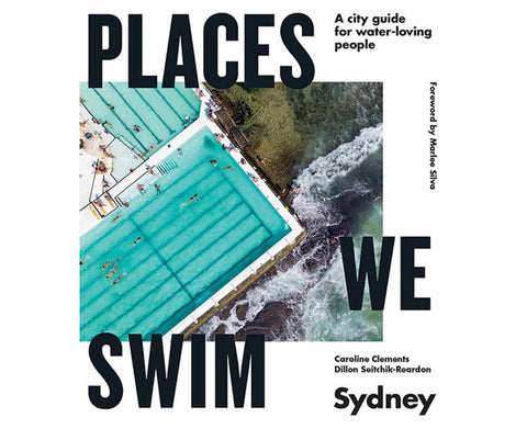 Places We Swim Sydney by Caroline Clements