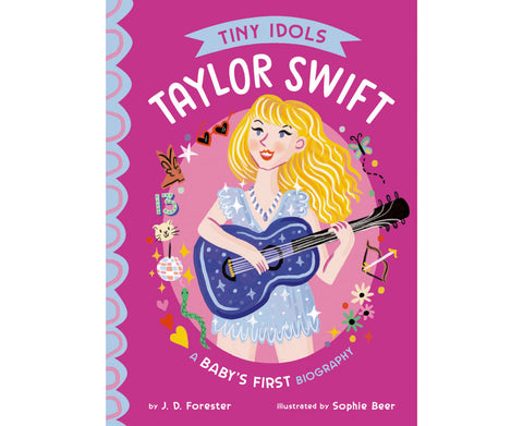 Tiny Idols: Taylor Swift A Baby's First Biography