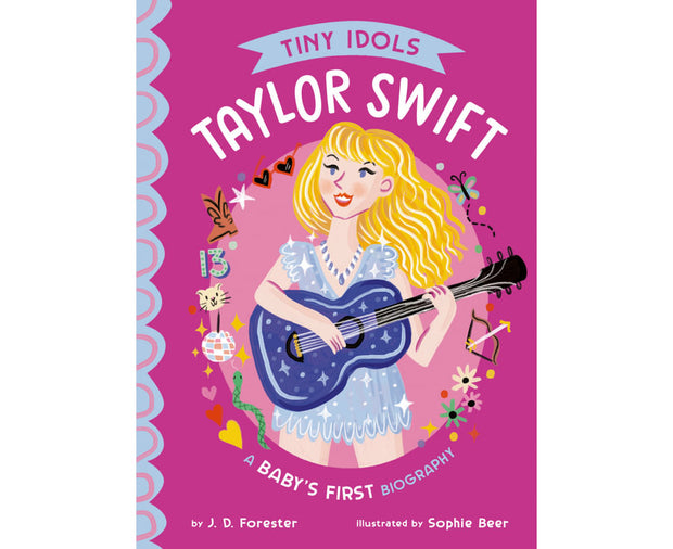 Tiny Idols: Taylor Swift A Baby's First Biography