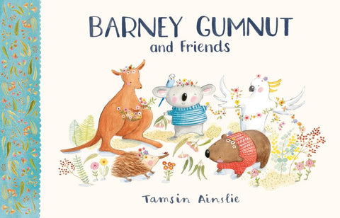 Barney Gumnut and Friends by Tamsin Ainslie