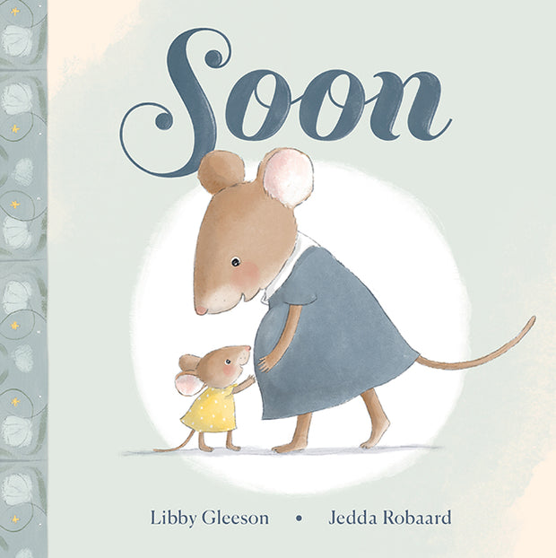 Soon by Libby Gleeson & Jedda Robaard
