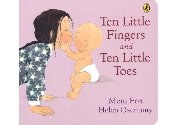 Ten Little Fingers & Ten Little Toes By Mem Fox